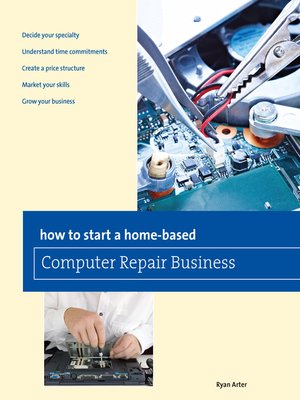 cover image of How to Start a Home-based Computer Repair Business